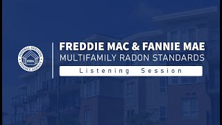 Freddie Mac and Fannie Mae Multifamily Radon Standards  FHFA Listening Session [upl. by Niawat]