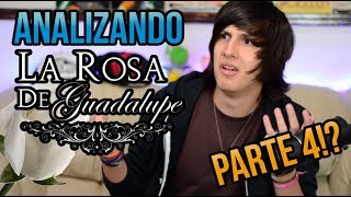 Analizando La Rosa de Guadalupe PARTE 4 [upl. by Anella]