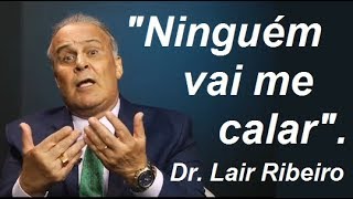 quotO máximo que eles podem fazer é me matarquot Afirma Dr Lair Ribeiro [upl. by Lion]