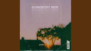 Somebody New [upl. by Schurman]