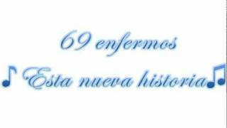 69 enfermos  esta nueva historia [upl. by Nnaira549]