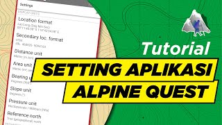 Alpine Quest GPS All in one offline maps  Setting Awal Aplikasi Part 1 [upl. by Raseac]