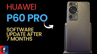 Huawei P60 Pro Finally Gets A Software Update After 7 Months Of Use huaweip60pro [upl. by Yelac]