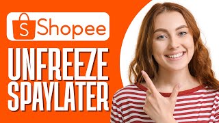 How To Unfreeze Spaylater In Shopee Step By Step [upl. by Nosiddam]