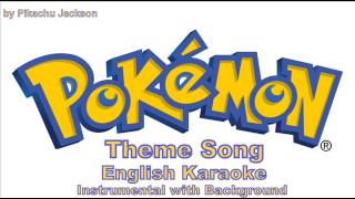 Pokemon Theme Song English InstrumentalKaraoke with Background [upl. by Bluhm]