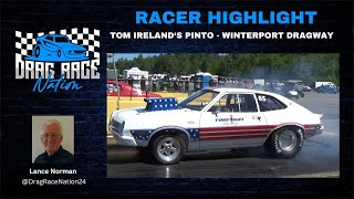 Racer Highlight  Tom Ireland Winterport Dragway 6 16 24 [upl. by Geralda408]