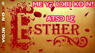 GA HITz SONG Me Ye Lobi Ko Ni AtsↃle ESTHER Official Audio [upl. by Eriam]