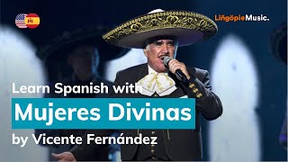 Vicente Fernández  Mujeres Divinas Lyrics  Letra English amp Spanish [upl. by Olegnaleahcim692]