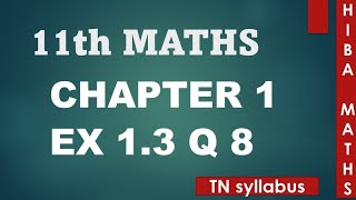 11th maths chapter 1 exercise 13 question 8 TN syllabus hiba maths [upl. by Ewold]