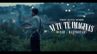 Rastrofary  Ni Tu Te Imaginas Ft Denso Video Oficial [upl. by Dieterich]