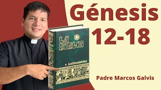 LECTURA DE BIBLIA Genesis Cap 12 18 📖 con el padre Marcos Galvis [upl. by Nowahs890]