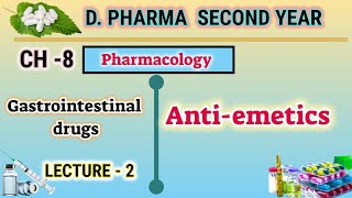 Anti emetics  CH8  L2  Pharmacology  Gastrointestinal drugs  DPharm second year [upl. by Danais]