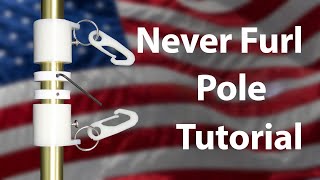 How to use a never furl flag pole or hardware [upl. by Ecnar]