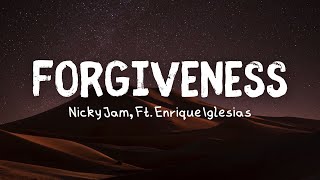 Nicky Jam ft Enrique Iglesias  Forgiveness Lyrics [upl. by Ysirhc]