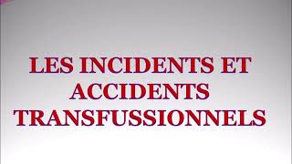 10 choses a savoir sur les accidents de transfusion [upl. by Natassia362]