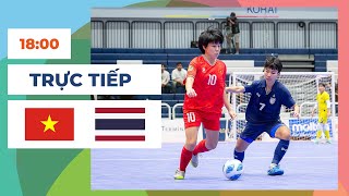 🔴 Việt Nam vs Thái Lan  Futsal NữWomen  เวียดนาม  ไทย  Đại Chiến Siêu Nghẹt Thở [upl. by Ahsikal486]