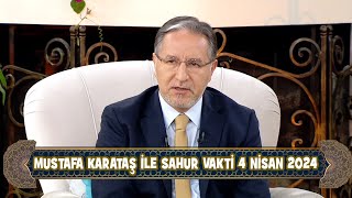 Prof Dr Mustafa Karataş ile Sahur Vakti 4 Nisan 2024 [upl. by Phipps]