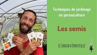 Techniques de jardinage en permaculture  les semis [upl. by Hallagan]