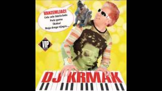 DJ Krmak  Moja draga vijagra  Audio 2006 HD [upl. by Fidellas]