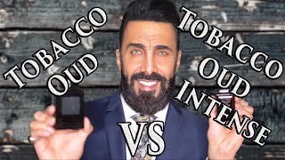 Tobacco Oud VS Tobacco Oud Intense by Tom Ford  Which one should you buy [upl. by Muhan]