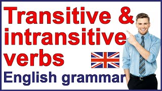 Transitive and intransitive verbs  English grammar rules [upl. by Perloff]