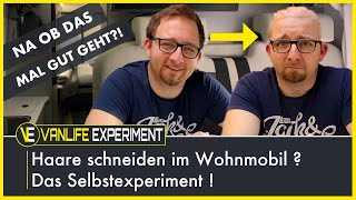 Haare schneiden im Wohnmobil Das Selbstexperiment [upl. by O'Connell]