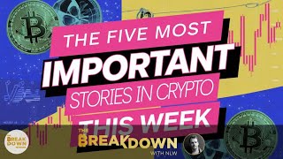 The Five Most Important Stories in Crypto This Week [upl. by Roer]