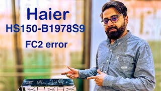 Haier HS150B1978S9 FC2 error how to resolve it [upl. by Leber]