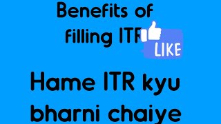 Benefits of filling ITR l why we file ITR l ITR bharne ke fayde [upl. by Arihaz448]