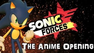 Sonic Forces The Anime Opening [upl. by Nnaeiluj]