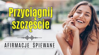 Afirmacje Przyciągające SZCZĘŚCIE  Afirmacje Śpiewane  3 minutowe Afirmacje szczęście afirmacje [upl. by Assetniuq326]