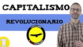 Que es el capitalismo revolucionario 💵 explicación [upl. by Jonie56]