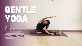 6Minute Gentle Yoga  Relax and Stretch Routine [upl. by Haikezeh]