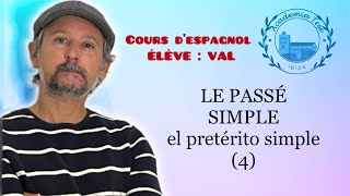 Cours d’espagnol 05 🇪🇸 ÉLÈVE VAL LE PASSÉ SIMPLE el pretérito simple 4 coursdespagnol ibiza [upl. by Lazaro]