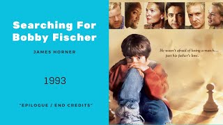 Searching For Bobby Fischer  Epilogue  End Credits  James Horner 1993 [upl. by Bozovich]