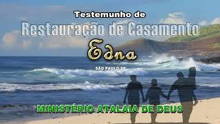 TESTEMUNHO DE CASAMENTO RESTAURADO  Edna [upl. by Patrica]