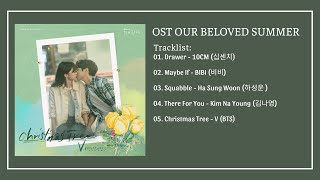 Full Album Nhạc Phim Mùa Hè Yêu Dấu Của Chúng Ta 그 해 우리는  Our Beloved Summer OST Part 15 [upl. by Aniluap]