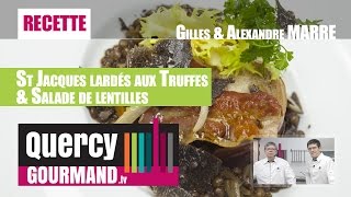 Recette  Noix de St Jacques lardés aux truffes et salade de lentilles  quercygourmandtv [upl. by Dranreb670]