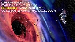 London Elektricity  Meteorites ft Elsa Esmeralda Danny Byrd Remix [upl. by Dyke]