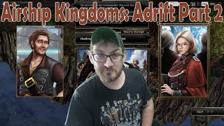 Lets Play Airship Kingdoms Adrift  Part 2 [upl. by Joli]