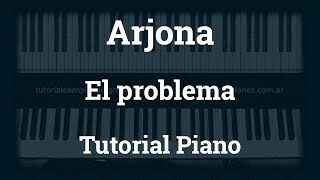 Arjona  El problema  Tutorial  Piano [upl. by Jaehne198]