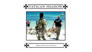 Vatican Shadow  More Of The Same [upl. by Jacquie]