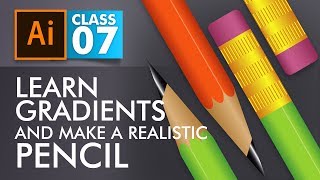 Adobe Illustrator Training  Class 7 Learn Gradients and Create Realistic Pencil Eng Sub [upl. by Kanor]