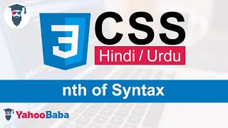 CSS nth of Syntax Tutorial in Hindi  Urdu [upl. by Oicanata]