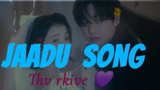 JAADU SONG FMV BTS V edit bts TAEHYUNG 🫀🌹❤️‍🔥 [upl. by Yluj]