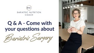 Bariatric Q and A  The Bariatric Nutrition Coach [upl. by Ynnad259]