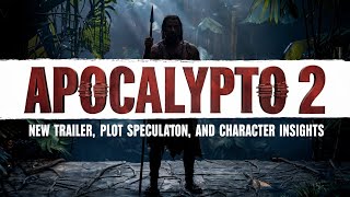 Apocalypto 2 New Trailer Plot Speculation and Character Insights [upl. by Geminius]