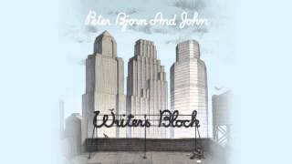 Peter Bjorn and John  Writers Block [upl. by Viscardi]