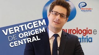 Sente tonturas Entenda o que é Vertigem de Origem Central com Dr Saulo Nader [upl. by Emelia760]