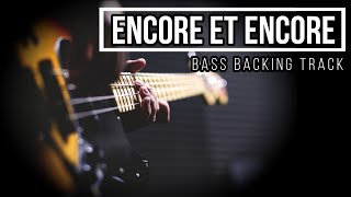 Encore et encore  Francis Cabrel  Bass Backing Track [upl. by Arianne745]